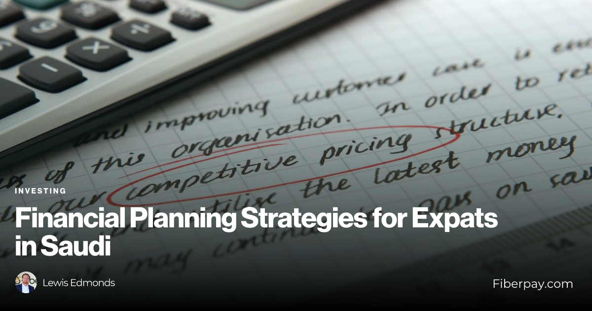 Financial Planning Strategies for Expats in Saudi