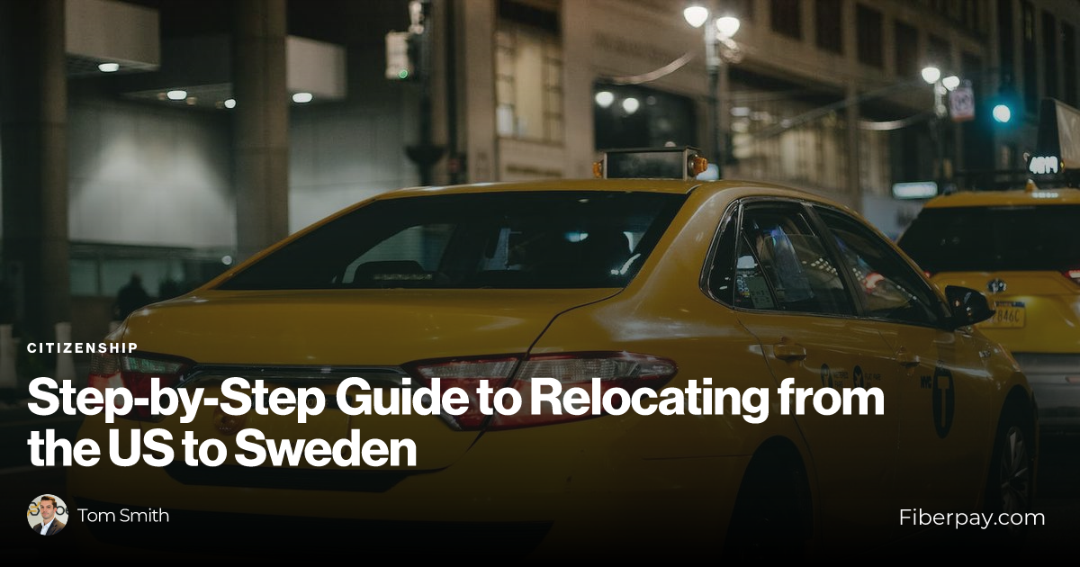 Step-by-Step Guide to Relocating from the US to Sweden